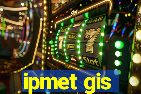 ipmet gis
