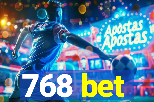 768 bet