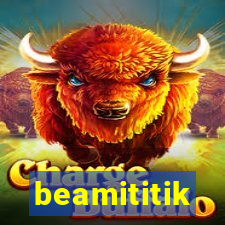 beamititik