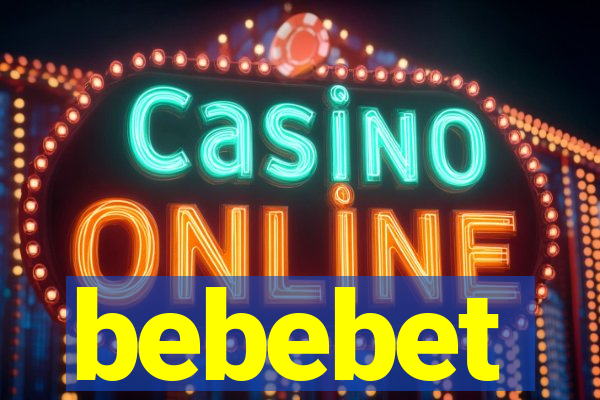 bebebet