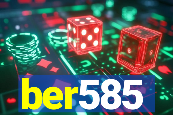 ber585