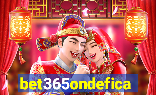 bet365ondefica