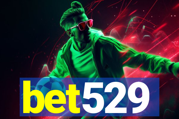 bet529