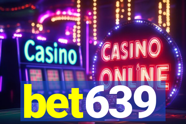 bet639
