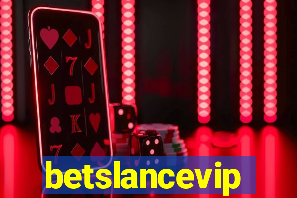betslancevip