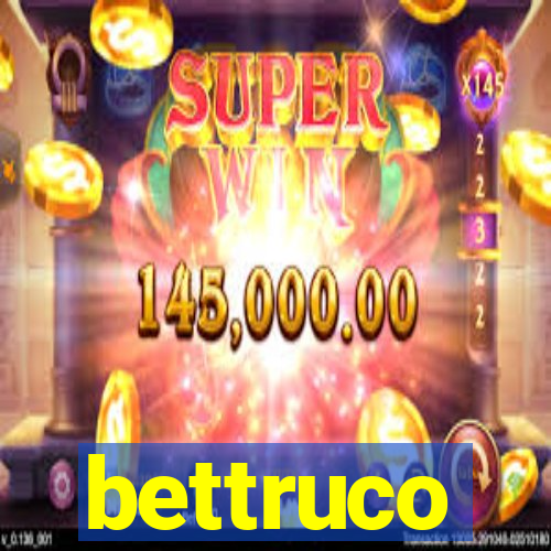bettruco