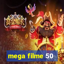 mega filme 50