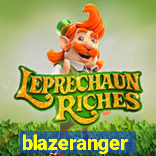 blazeranger
