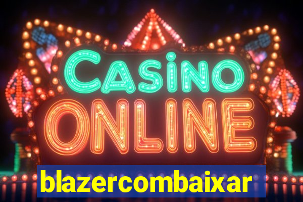 blazercombaixar