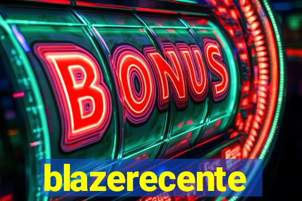 blazerecente