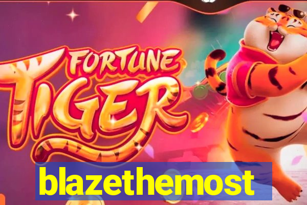 blazethemost