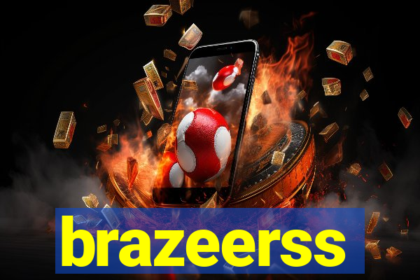 brazeerss