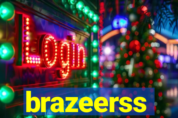 brazeerss