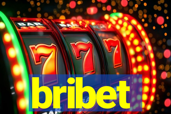 bribet
