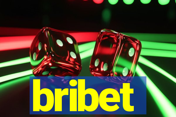 bribet