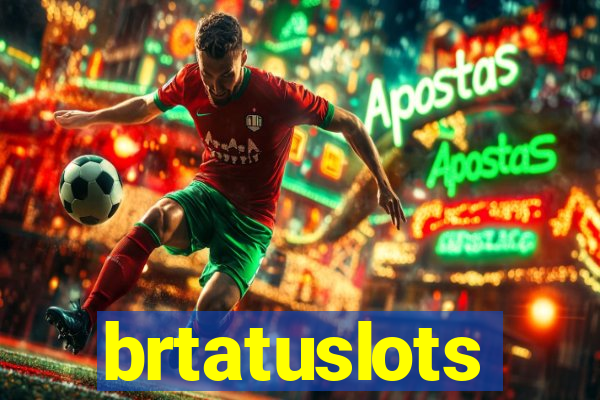 brtatuslots