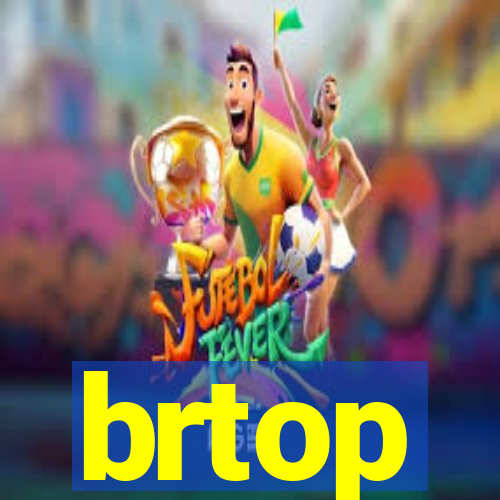brtop