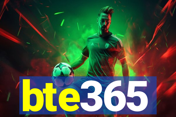 bte365