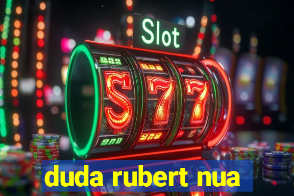 duda rubert nua