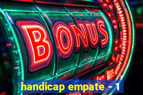 handicap empate - 1
