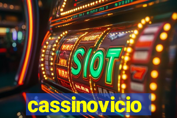 cassinovicio
