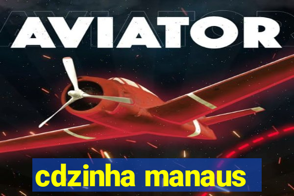 cdzinha manaus