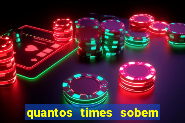 quantos times sobem para série a