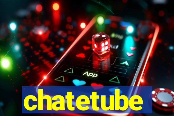 chatetube