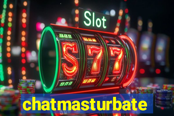 chatmasturbate
