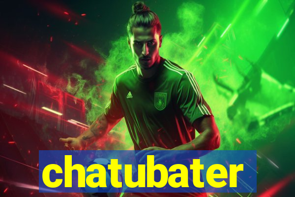 chatubater