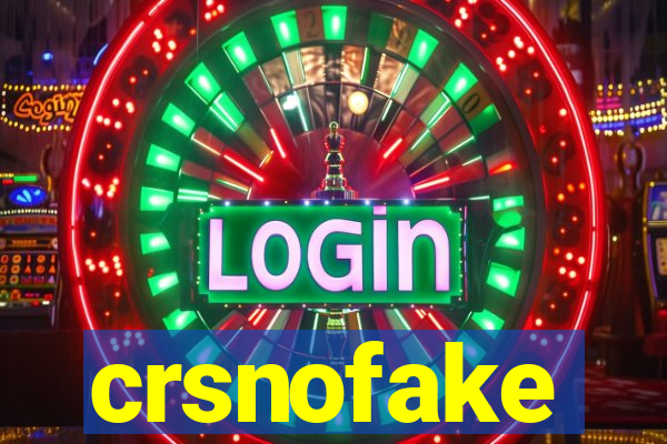 crsnofake