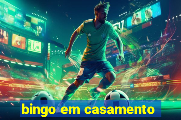 bingo em casamento