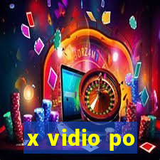 x vidio po