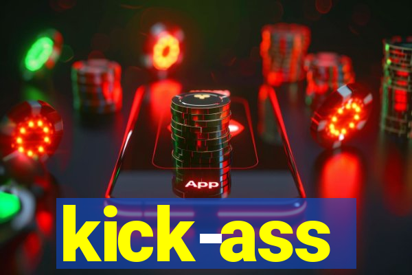 kick-ass