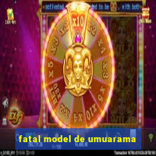 fatal model de umuarama
