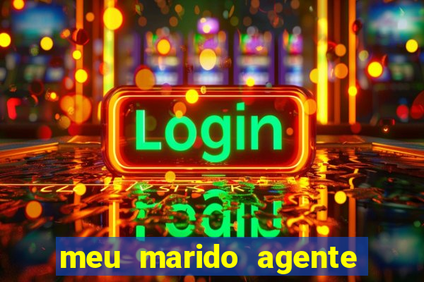 meu marido agente secreto completo