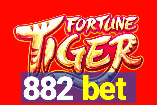 882 bet