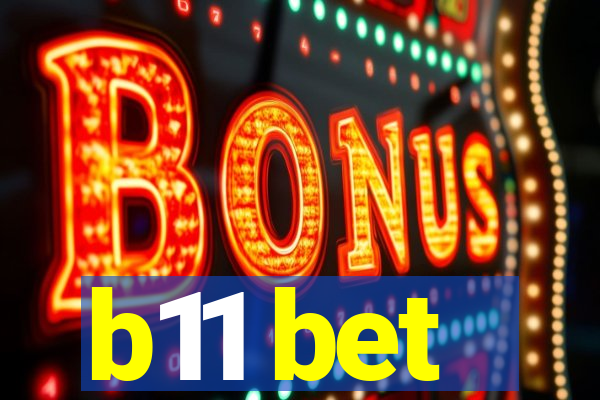 b11 bet