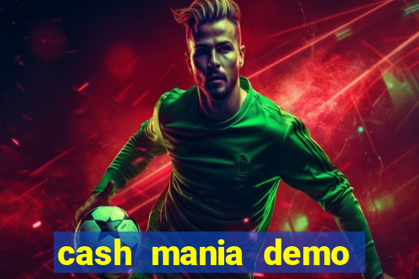 cash mania demo live bet