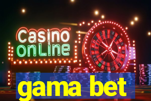 gama bet
