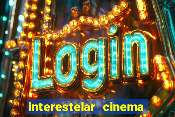 interestelar cinema 2024 cinemark