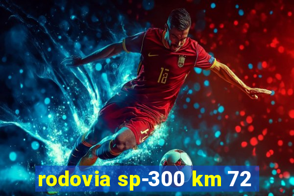 rodovia sp-300 km 72