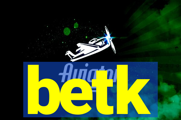 betk