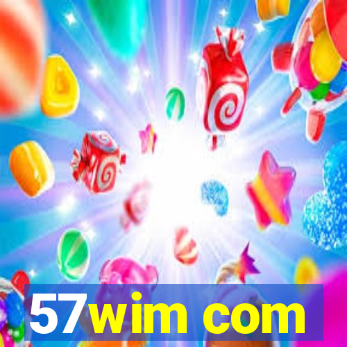 57wim com