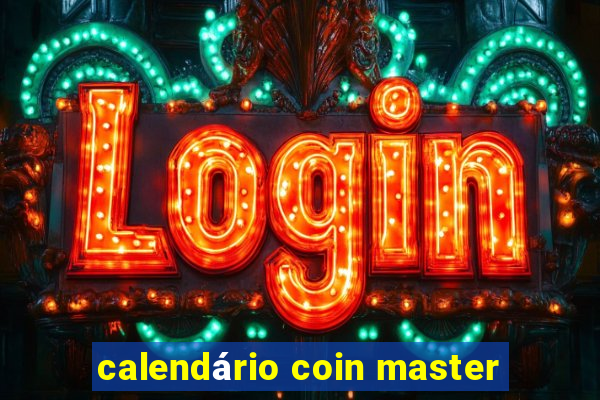 calendário coin master