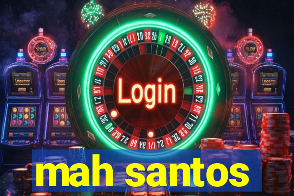 mah santos