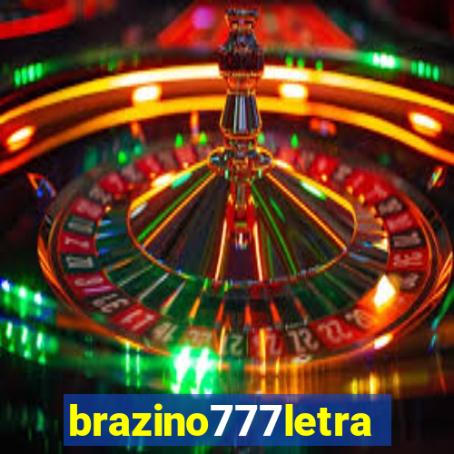 brazino777letra