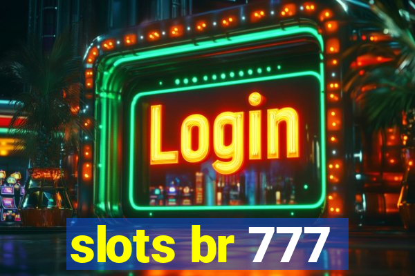 slots br 777