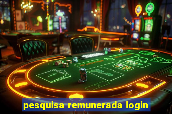 pesquisa remunerada login