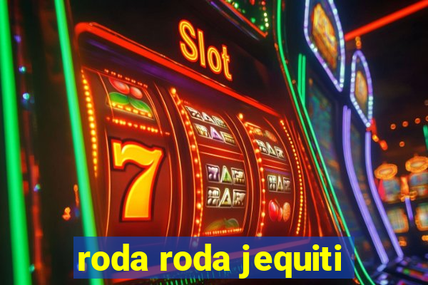 roda roda jequiti